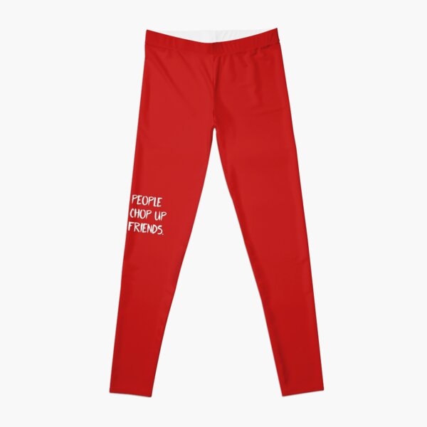 Fear Street Quote - Sane People Dont Chop Up Their Friends  Leggings RB0309 product Offical Fear Street Merch